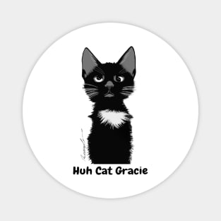 Huh Gracie Digital Art Magnet